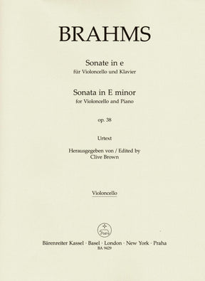 Brahms, Johannes - Sonata in E minor, Op 38 - for Cello and Piano - edited by Clive Brown, Kate Bennett Wadsworth, and Neal Peres Da Costa - Barenreiter URTEXT