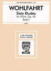 Franz Wohlfahrt - 60 Etudes for Violin, Op 45 Book 1 - Violin - Sharp - Carl Fischer