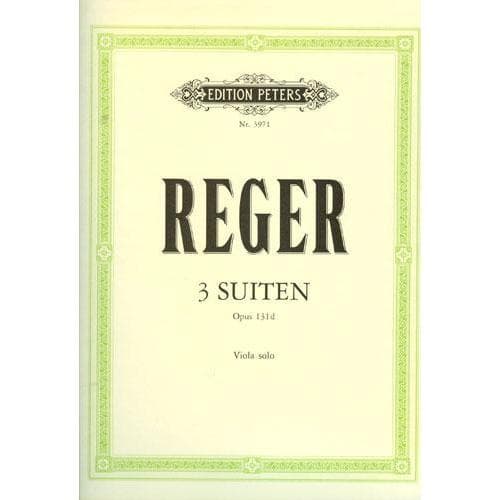 Reger, Max - Three Suites, Op 131d For Viola Edited by Herrmann Peters Edition