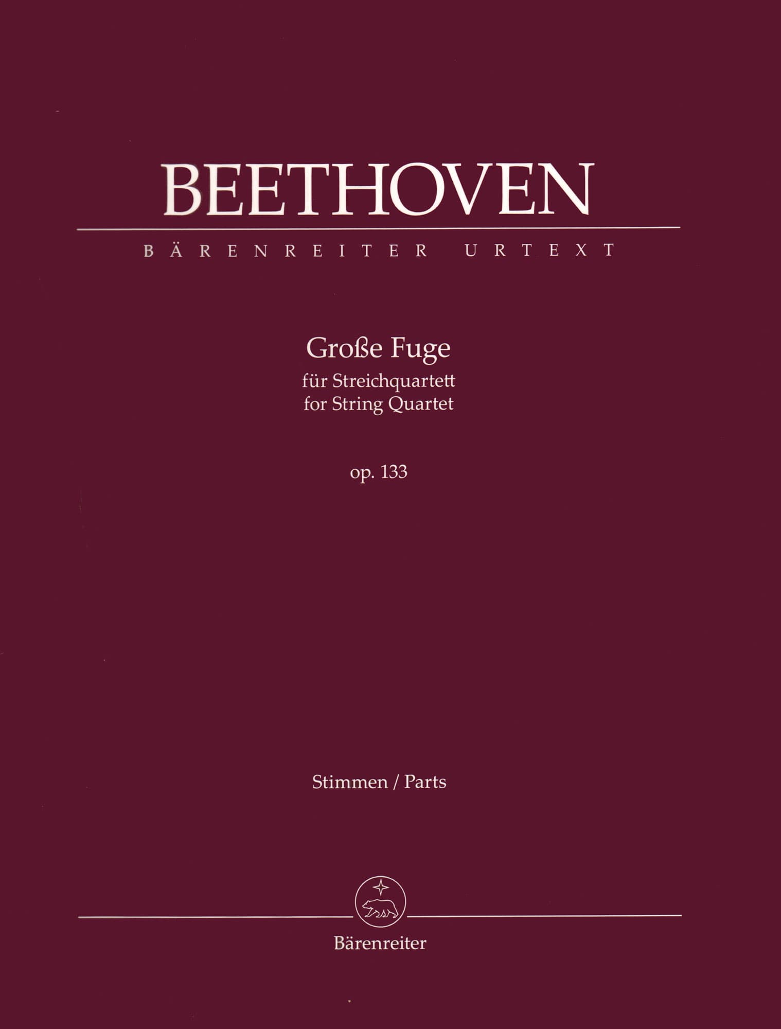 Beethoven, Ludwig - String Quartet "Grosse Fuge", Op 133 - Parts ONLY - edited by Jonathan Del Mar - Barenreiter URTEXT