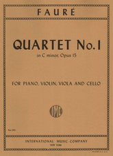 Fauré, Gabriel - Piano Quartet No 1 in c minor, Op 15 - Violin, Viola, Cello, and Piano - International Edition