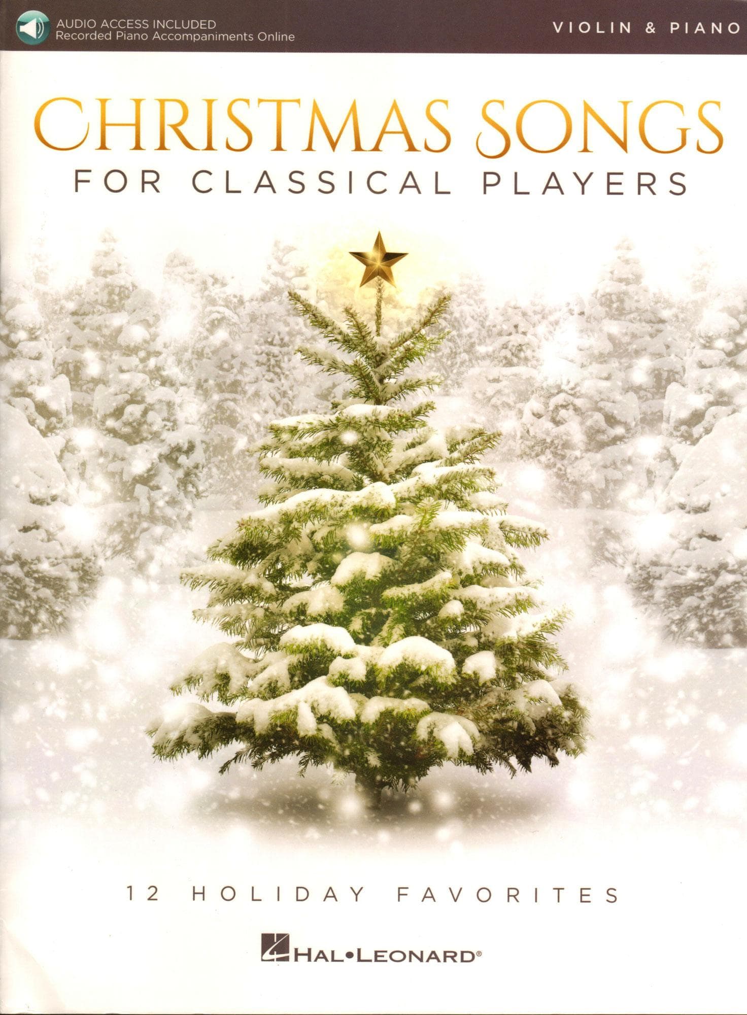 Christmas Songs for Classical Players - 12 Holiday Favorites - for Violin and Piano or Audio Accompaniment - Hal Leonard