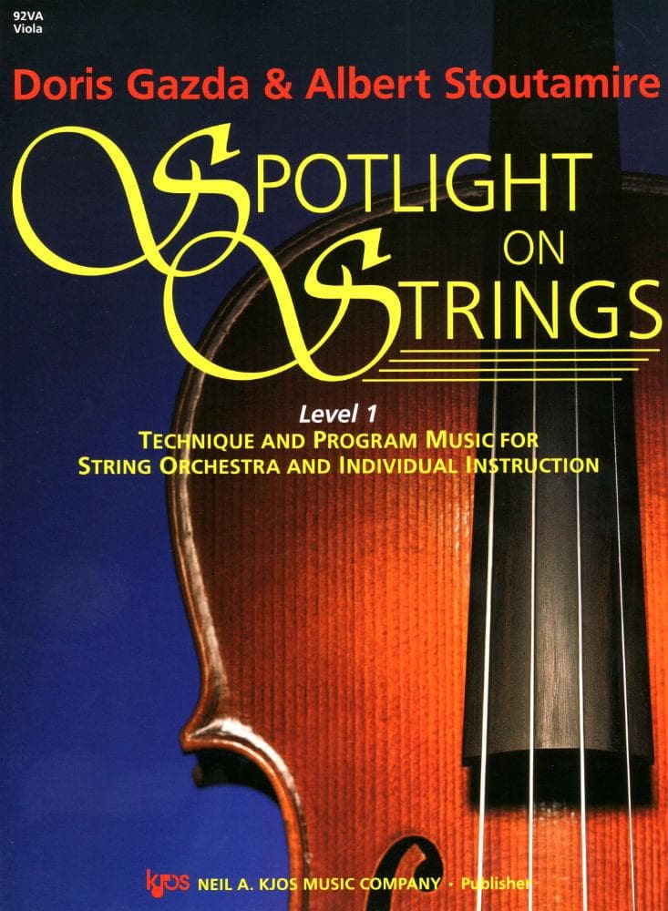 Spotlight On Strings, Level 1, Viola By Doris Gazda Edited by Albert L Stoutamire Published by Neil A Kjos Music Company