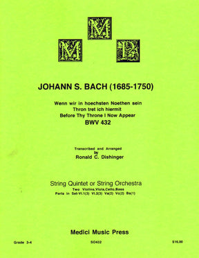 Bach, J.S. - Before Thy Throne I Now Appear, BWV 432 - for String Quintet or String Orchestra - arranged by Dishinger - Medici Music Press