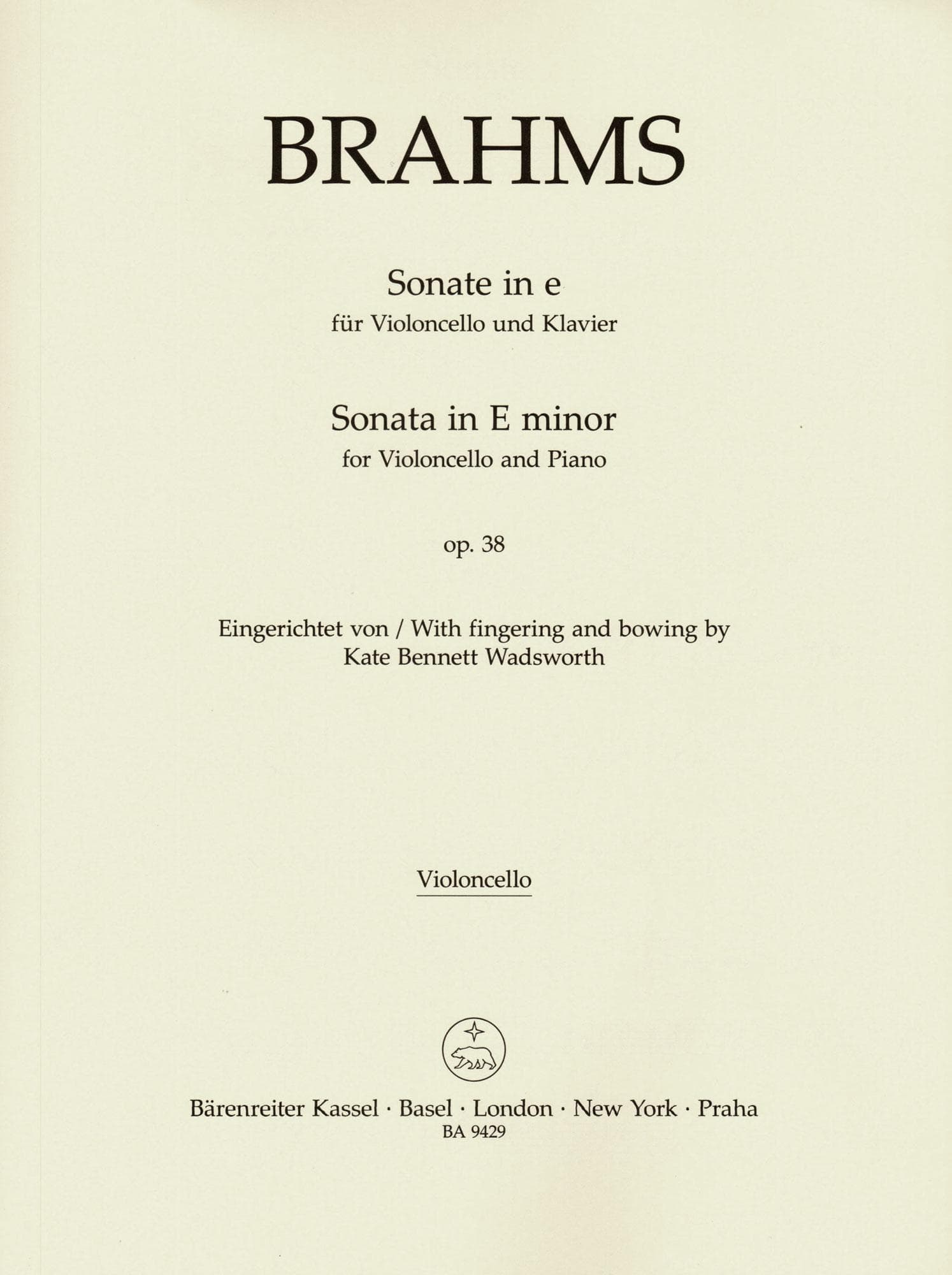 Brahms, Johannes - Sonata in E minor, Op 38 - for Cello and Piano - edited by Clive Brown, Kate Bennett Wadsworth, and Neal Peres Da Costa - Barenreiter URTEXT