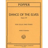 Popper, David - Dance of the Elves Op 39 For Cello and piano Edited by Pierre Fournier Published by International Music Company