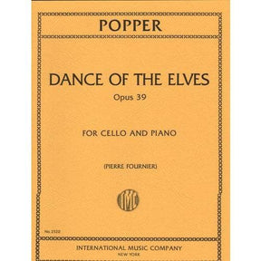 Popper, David - Dance of the Elves Op 39 For Cello and piano Edited by Pierre Fournier Published by International Music Company