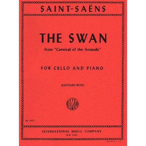 Saint-Saens, Camille - The Swan from "Carnival of the Animals" - for Cello and Piano - edited by Rose - International Music Company