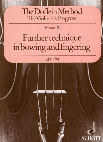 Erich and Elma Doflein - The Doflein Method, Volume 4: Further Technique in Bowing and Fingering - Violin - Schott