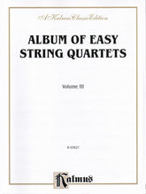 Album of Easy String Quartets Volume 3 - Kalmus Edition