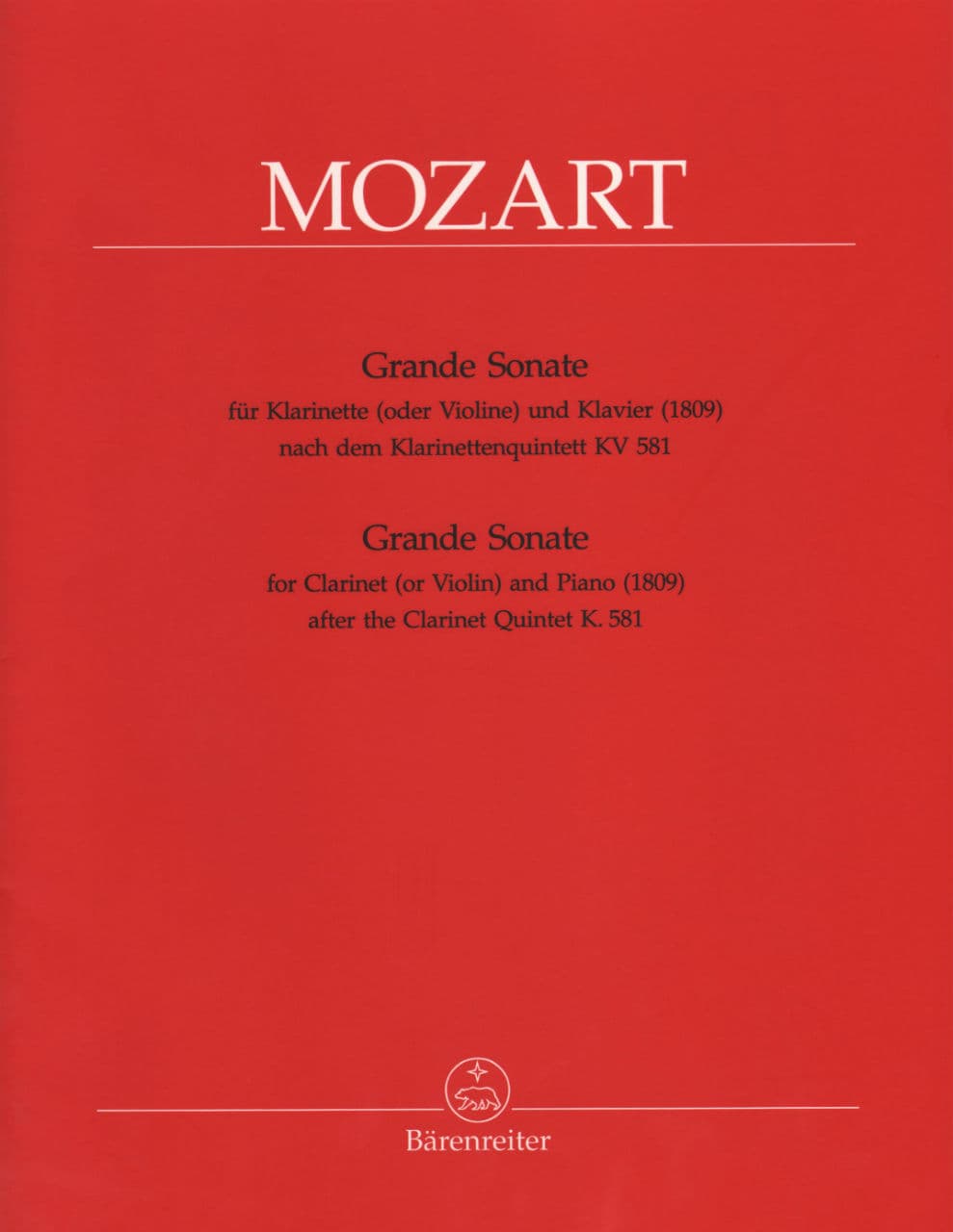 Mozart, WA - Grande Sonate in A Major after K 581 - Clarinet (or Violin) and Piano - edited by Christopher Hogwood - Bärenreiter Verlag