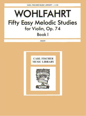 Wohlfahrt, Franz - 50 Easy Melodious Studies, Op 74, Book 1 - Violin solo - Carl Fischer Edition