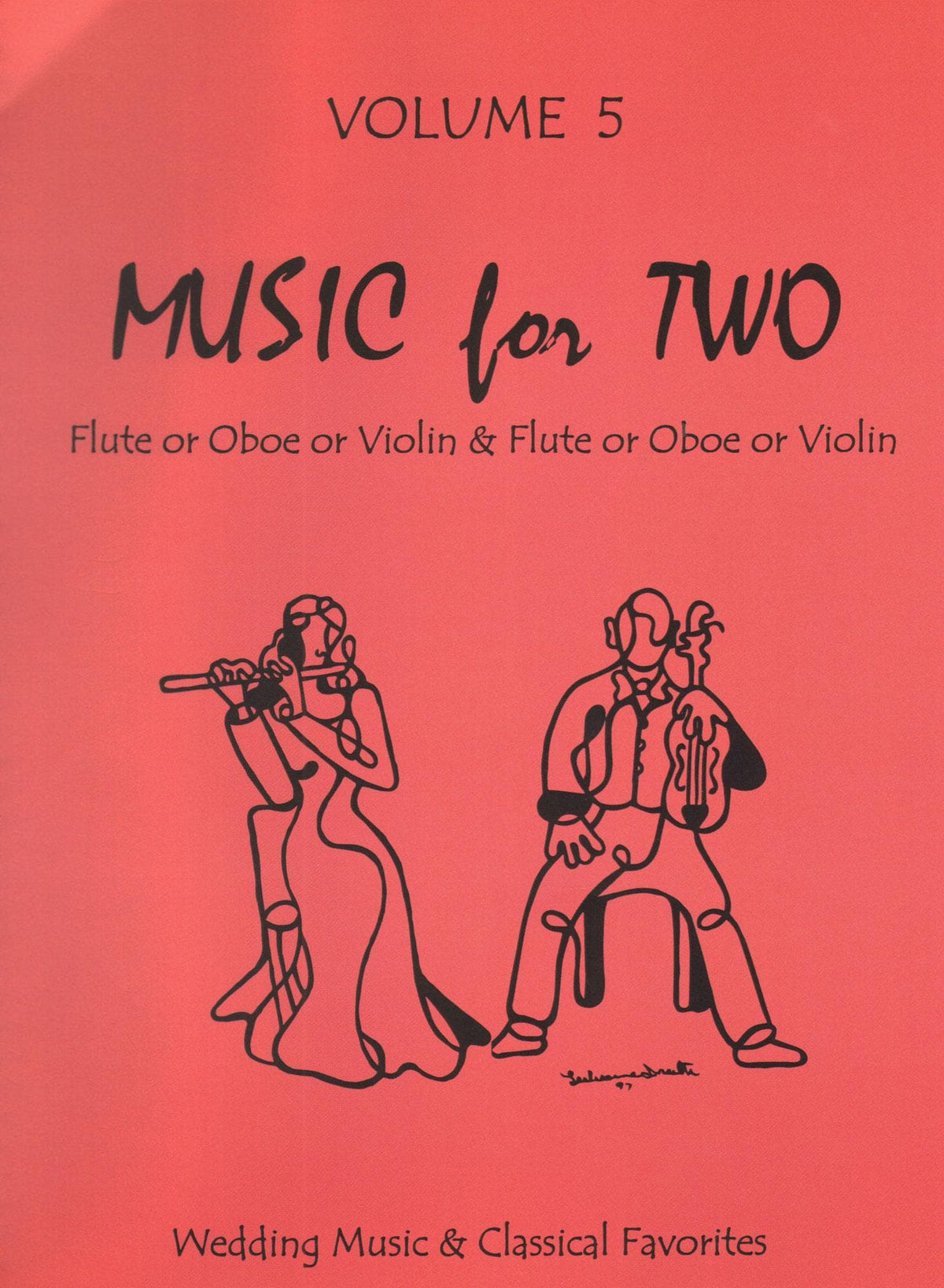 Music for Two - Volume 5 - Wedding Music and Classical Favorites - for Two Violins - Last Resort Music