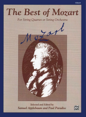 Mozart, WA - The Best of Mozart for String Quartet or String Orchestra - Cello part - edited by Samuel Applebaum and Paul Paradise - Belwin-Mills Publishing