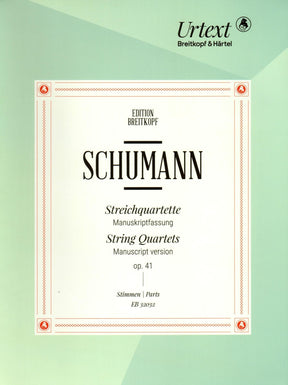 Schumann, Robert - String Quartets, Op 41, Nos 1-3 - Two Violins, Viola, and Cello - edited by Nick Pfefferkorn - Breitkopf & Hartel