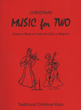 Music for Two: Traditional Christmas Music - Violin and Cello - arranged by Daniel Kelley - Last Resort Music