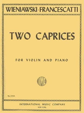 Wieniawski / Francescatti - Two Caprices, Op 18 (Nos 4 and 5) - Violin and Piano - International Music Co