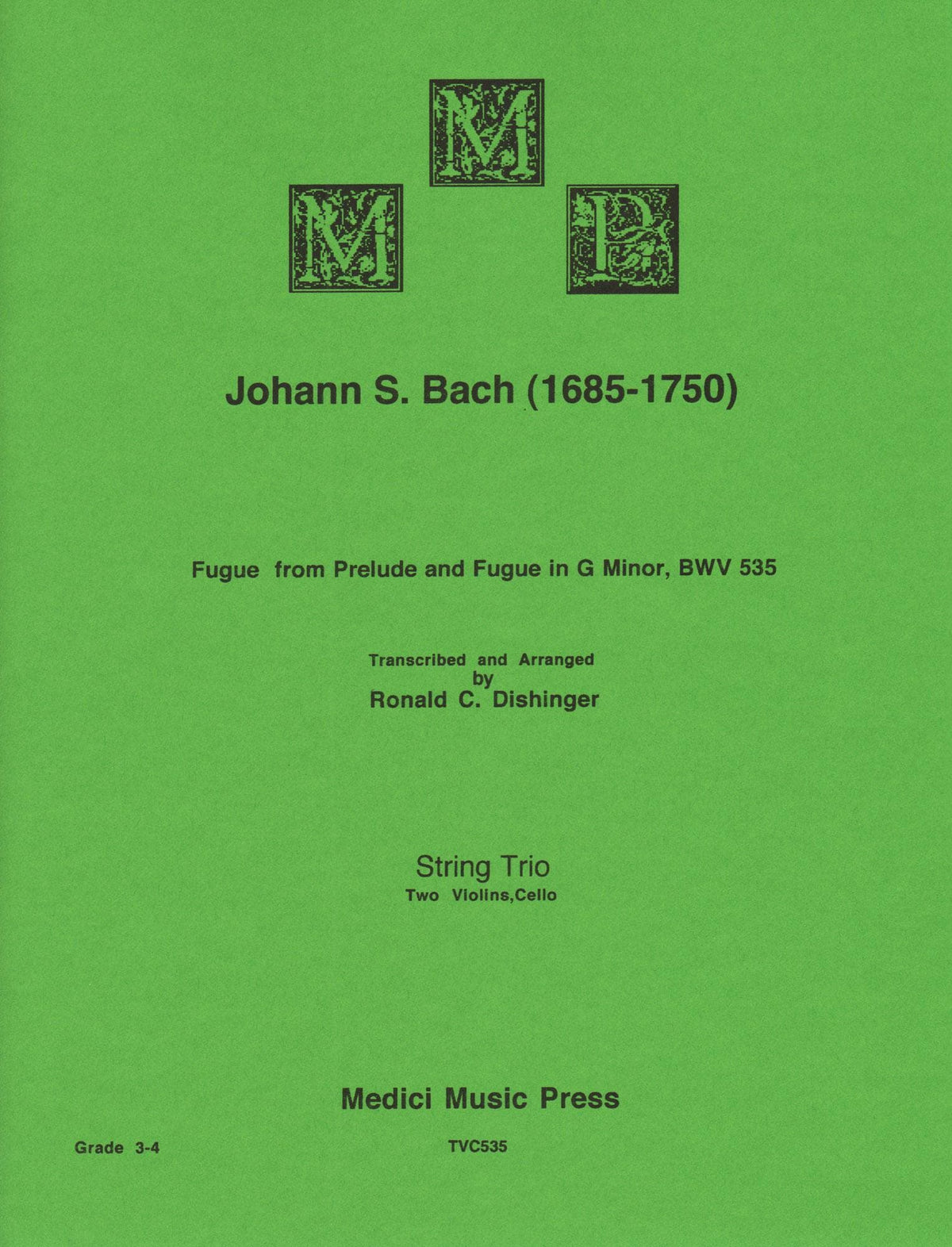 Bach, J.S. - Fugue from Prelude and Fugue (BWV 535) - for Two Violins and Cello - arranged by Dishinger - Medici Music Press