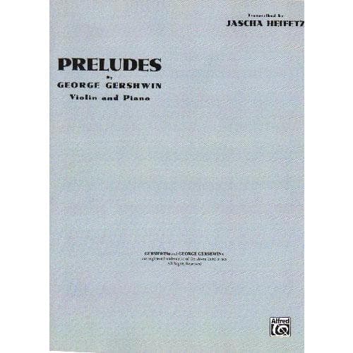 Gershwin, George - Preludes - Violin and Piano - transcribed by Jascha Heifetz - Alfred Music Publishing