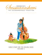 Sassmannshaus, Holger/Close, J Peter - Early Start on the Double Bass - Volume 1 - Bärenreiter Verlag Publication