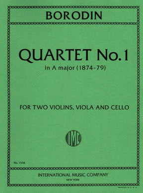 Borodin, Alexander - Quartet No 1 in A Major (1874-79) for Two Violins, Viola and Cello - International Edition