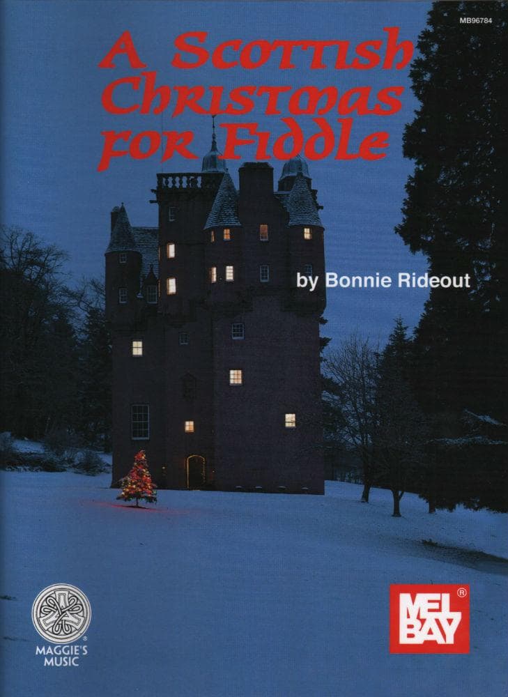 Rideout, Bonnie - A Scottish Christmas For Fiddle Book Published by Mel Bay Publications, Inc