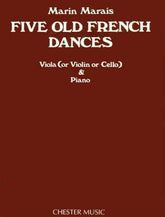 Marais, Marin - 5 Old French Dances - Viola or Violin or Cello and Piano - arranged by Aldis, Rowe, and Mukle - Chester Music