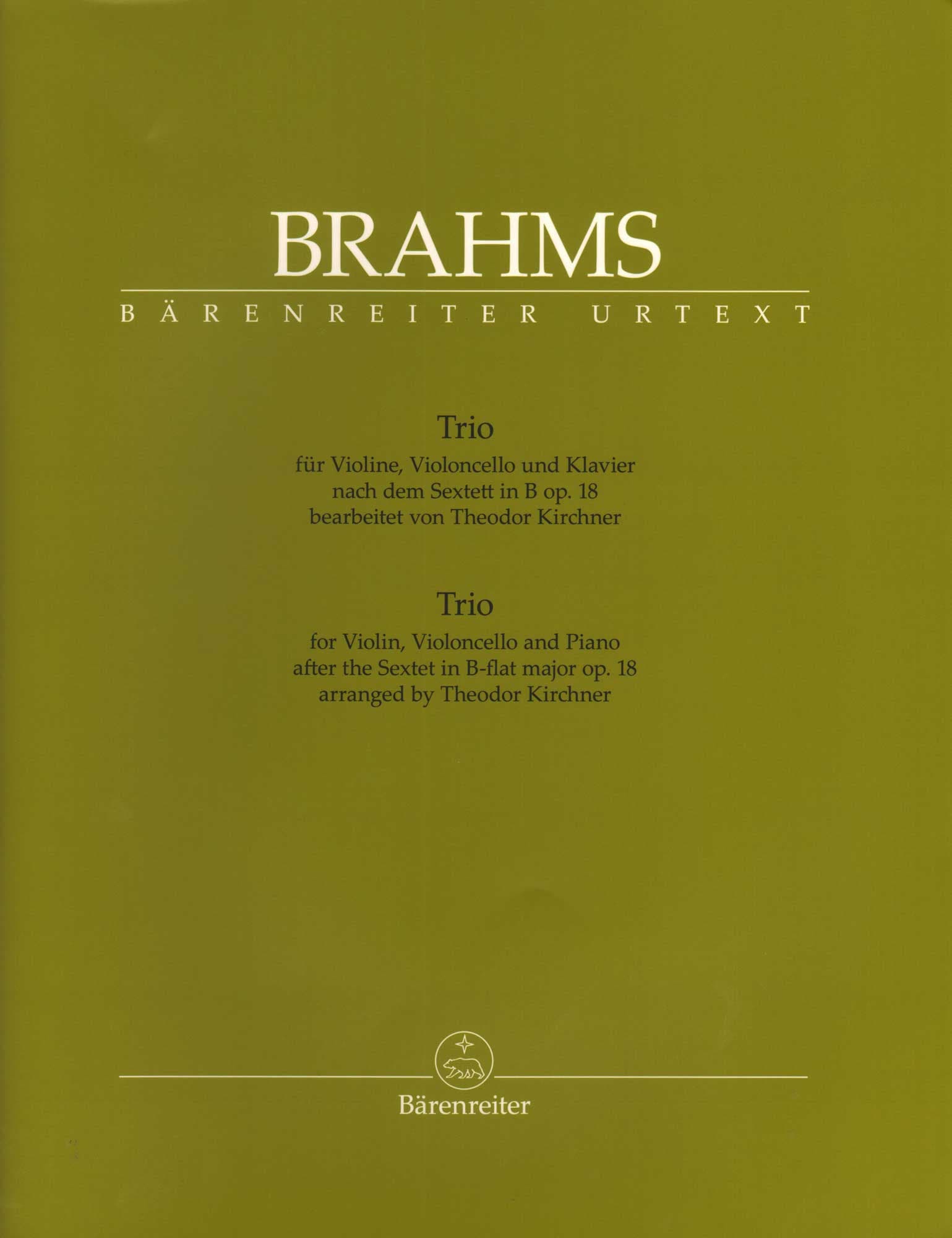 Brahms, Johannes - Trio, after the Sextet in B-flat major, Op. 18 - for Violin, Cello, and Piano - edited by Hogwood - Barenreiter URTEXT