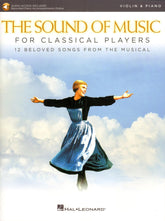 The Sound of Music for Classical Players - Violin and Piano - with Online Audio Accompaniment/Sheet Music - Hal Leonard