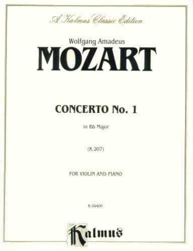 Mozart, WA - Concerto No 1 in B-flat Major, K 207 - Violin and Piano - Kalmus Edition