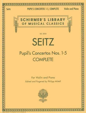 Seitz, Fritz (Friedrich) - Pupil's Concerto Nos 1-5 (Complete) - for Violin and Piano - G Schirmer