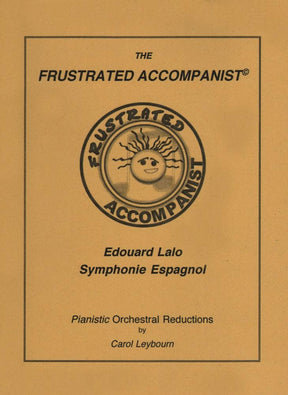 Lalo, Edouard - Symphonie Espagnole for Violin, Op 21 - PIANO ACCOMPANIMENT ONLY - arranged by Carol Leybourn - Frustrated Accompaninist Edition