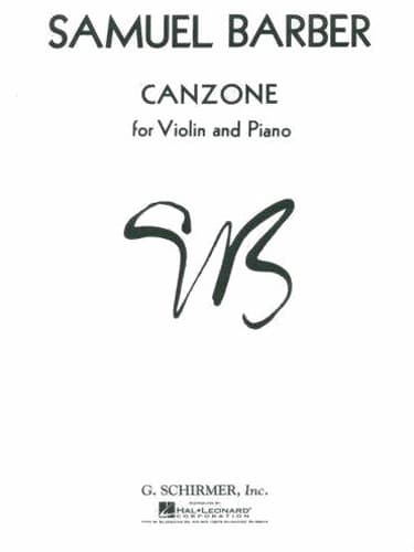 Barber, Samuel - Canzone Op 38a for Violin and Piano - Schirmer Edition