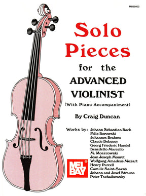 Solo Pieces For The Advanced Violinist - for Violin and Piano - arranged by Craig Duncan - Mel Bay Publications