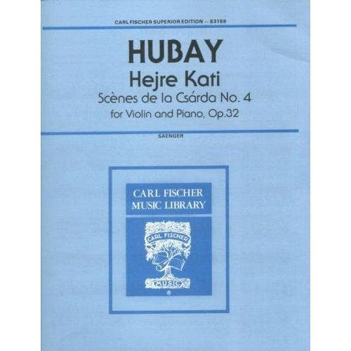 Hubay, Jenö - Hejre Kati (Scènes de la Csárda), Op 32, No 4 - Violin and Piano - edited by Gustav Saenger - Carl Fischer Edition