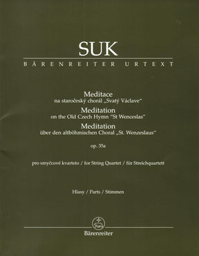 Suk, Josef - Meditation, Opus 35a - for String Quartet - edited by Zdenek Nouza - Barenreiter URTEXT