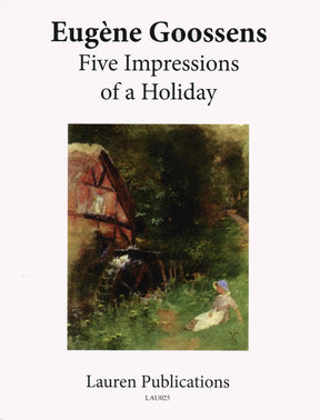 Goossens, Sir Eugene - Five Impressions of a Holiday, for Piano Trio (Violin, Cello, and Piano) Published by Lauren Publications