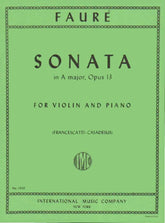 Fauré, Gabriel - Sonata No 1 in A Major, Op 13 - Violin and Piano - edited by Zino Francescatti - International Edition