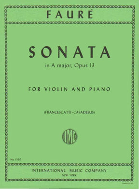 Fauré, Gabriel - Sonata No 1 in A Major, Op 13 - Violin and Piano - edited by Zino Francescatti - International Edition