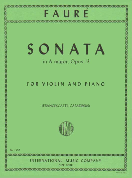 Fauré, Gabriel - Sonata No 1 in A Major, Op 13 - Violin and Piano - edited by Zino Francescatti - International Edition