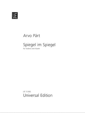 Pärt, Arvo - Spiegel im Spiegel (1978) - Violin and Piano - Universal Edition