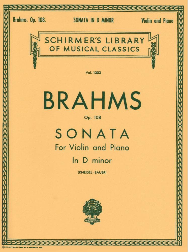 Brahms, Johannes - Sonata No 3 in d minor Op 108 for Violin and Piano - Arranged by Kneisel - Schirmer Edition