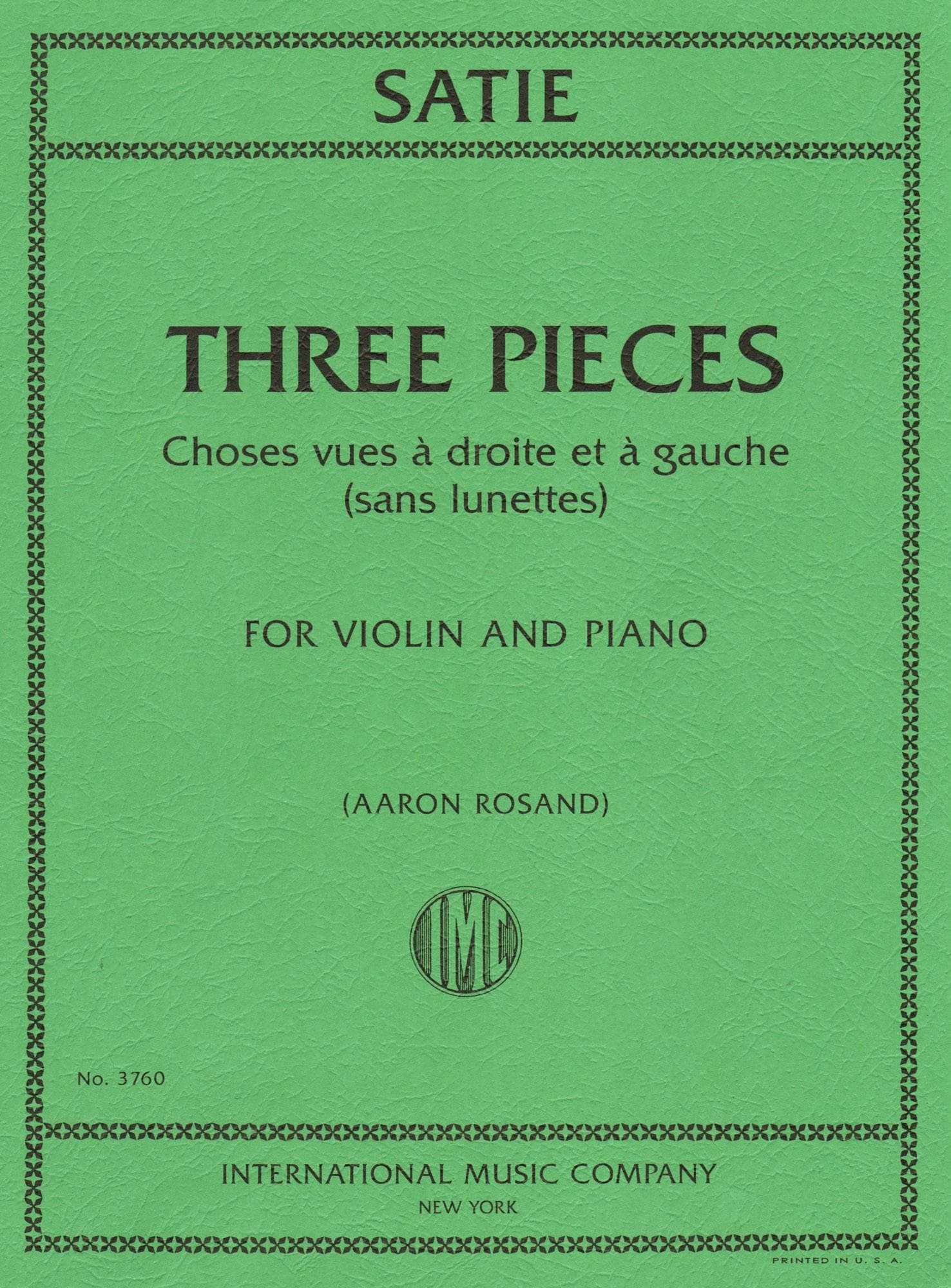 Satie, Erik - Three Pieces for Violin and Piano - edited by Aaron Rosand - International