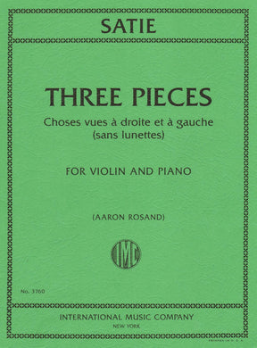 Satie, Erik - Three Pieces for Violin and Piano - edited by Aaron Rosand - International