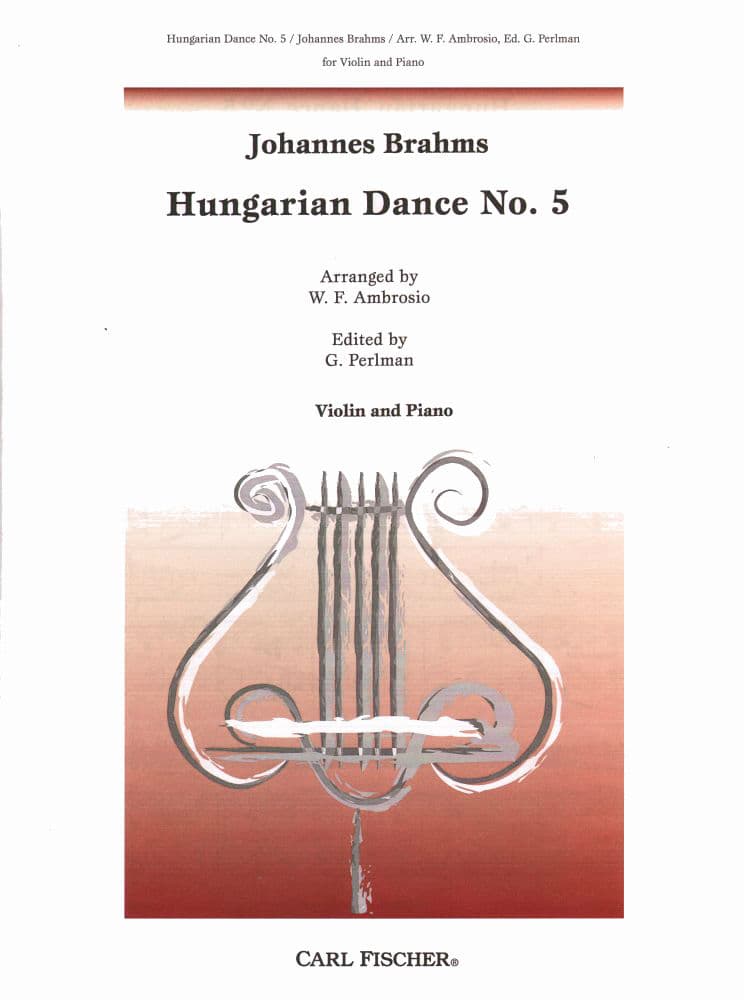 Brahms - Hungarian Dance No 5 - for Violin and Piano - edited by G Perlman - Carl Fischer