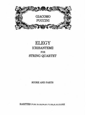 Puccini - Elegy ( Chrysanthemums ) for String Quartet Score and Parts Published by Rarities for Strings Publications