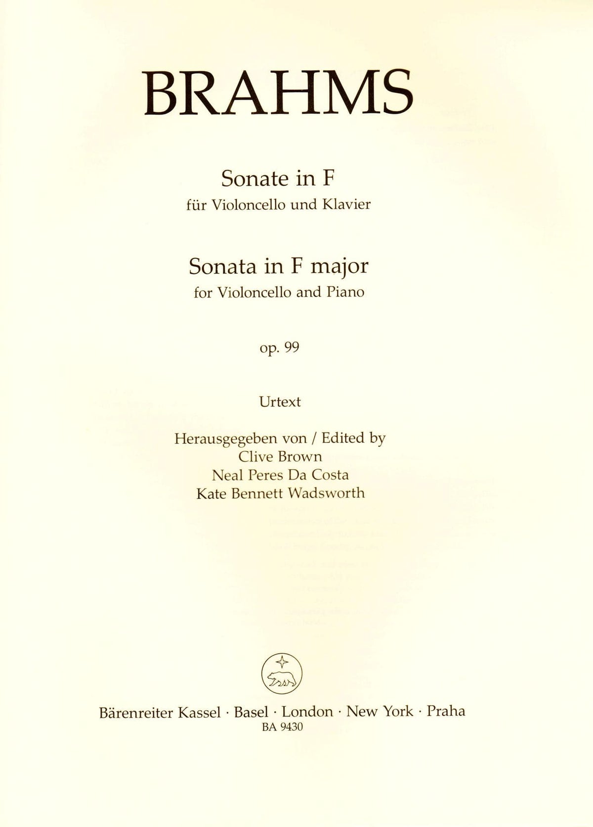 Brahms, Johannes - Sonata in F Major, Op 99 - for Cello and Piano - edited by Clive Brown, Kate Bennett Wadsworth, and Neal Peres Da Costa - Barenreiter URTEXT