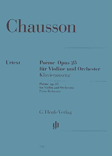 Chausson, Ernest - Poeme, Op 25 - for Violin and Piano - arranged by Umbreit and Gutner - edited by Jost - Henle Verlag URTEXT Edition