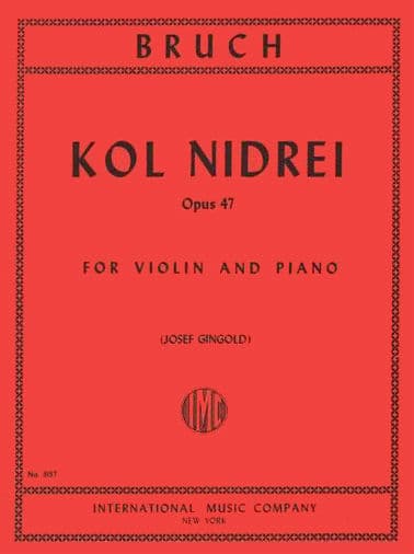 Bruch, Max - Kol Nidre, Op 47 - for Violin and Piano - edited by Josef Gingold - International Music Co