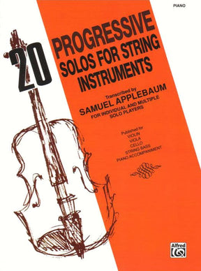 20 Progressive Solos for String Instruments – Piano Accompaniment - arranged by Samuel Applebaum - Alfred Publication